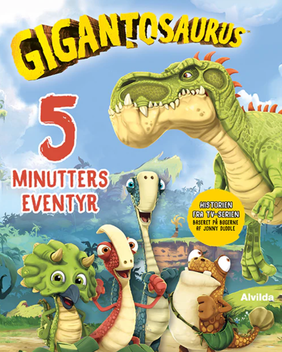 Forlaget Alvilda: Gigantosaurus 5 Minutters Eventyr